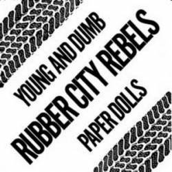 Rubber City Rebels : Young and Dumb - Paper Dolls Rubber City Rebels : Young and Dumb - Paper Dolls